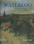 Waterloo : La campagne de 1815